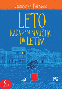 LETO KAD SAM NAUČILA DA LETIM